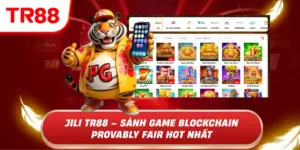 Khám Phá Blockchain TR88 – Chuyên Mục Cá Cược Đỉnh Cao 2026