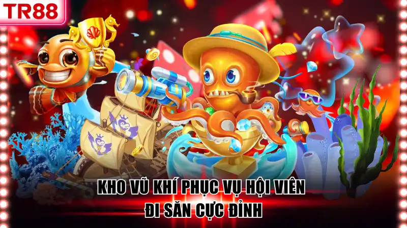TP Bắn Cá - Đỉnh Cao Tại TR88 Với Cơ Hội Săn Thưởng Lớn