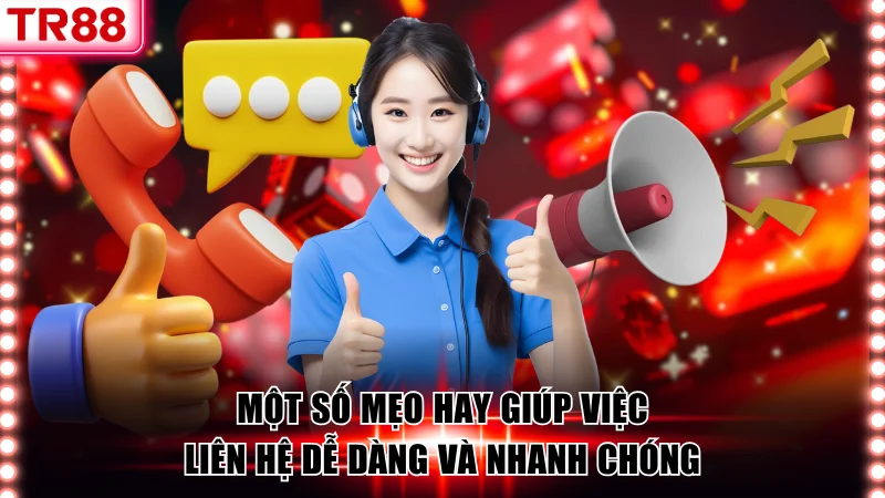 3 Phương Thức Liên Hệ TR88, Hỗ Trợ Khách Hàng Nhiệt Tình