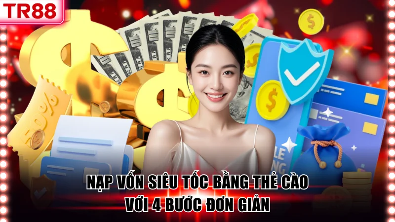Hướng Dẫn Nạp Tiền TR88 Thành Công Siêu Tốc Trong 2 Phút