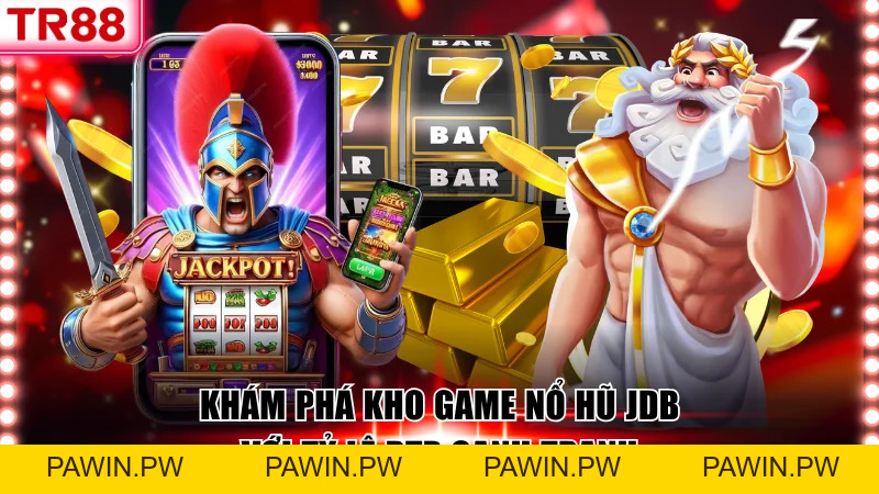 Khám Phá Kho Game Nổ Hũ JDB TR88 Với Tỷ Lệ RTP Hấp Dẫn
