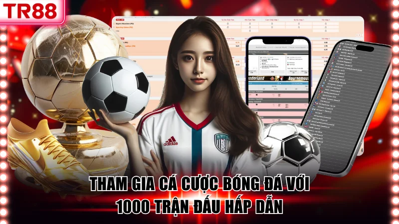 Thể Thao Tr88 – Cơ Hội Thắng Lớn Với Đa Dạng Kèo Cược