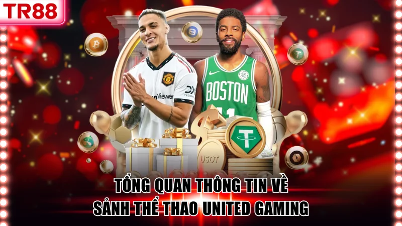 Khám Phá United Gaming TR88 - Sảnh Game Ăn Khách Nhất