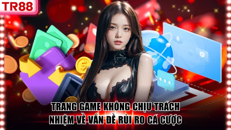 Miễn Trừ Trách Nhiệm TR88 Và Quy Định Hội Viên Cần Nắm