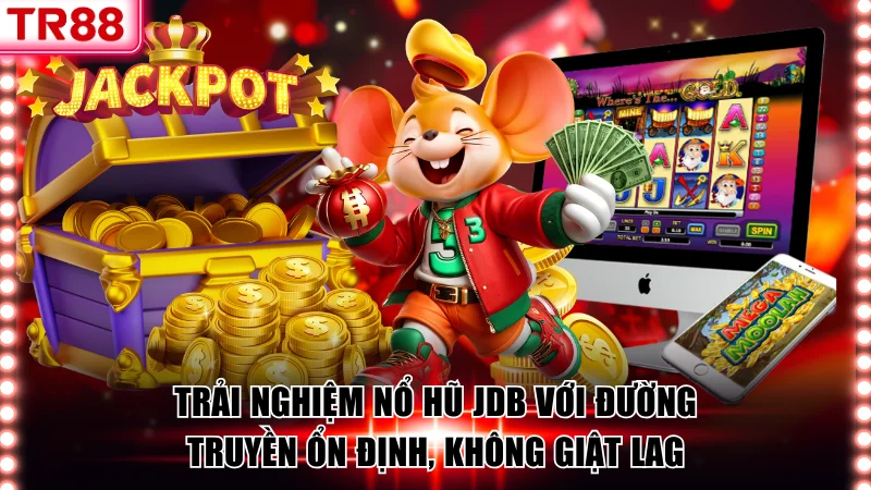 Khám Phá Kho Game Nổ Hũ JDB TR88 Với Tỷ Lệ RTP Hấp Dẫn