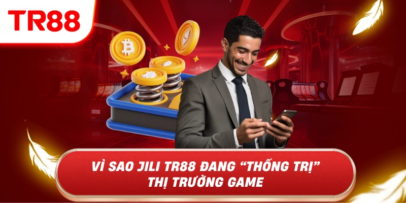 JILI TR88 – Sảnh Game Blockchain Provably Fair Hot Nhất